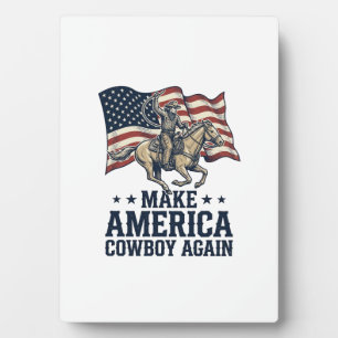 Make America Cowboy Again Patriotic Western Shirt_ Plaque