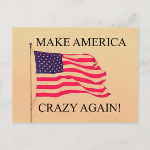 Make America Crazy Again! Postcard