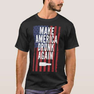Make America Drunk Again Beer Drinking 4th Of July T-Shirt