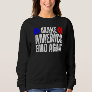 MAKE AMERICA EMO AGAIN Elder Still Emo Phase Its A Sweatshirt