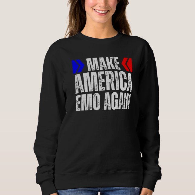 MAKE AMERICA EMO AGAIN Elder Still Emo Phase Its A Sweatshirt (Front)