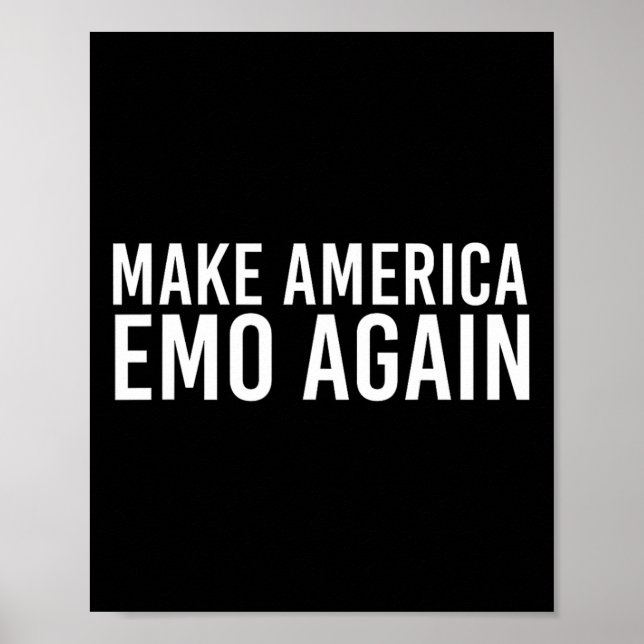 Make America Emo Again Funny Goth Us Gift Idea 2  Poster (Front)