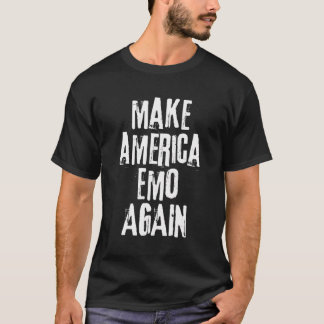 Make America Emo Again - Make Emo Great Again - Pu T-Shirt