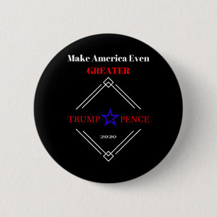 Make America Even Greater 6 Cm Round Badge