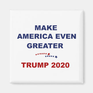 Make America Even Greater Trump 2020 Magnet