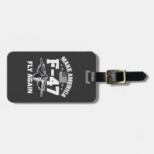 Make America F-47 Fly Again 4th of July  Luggage Tag