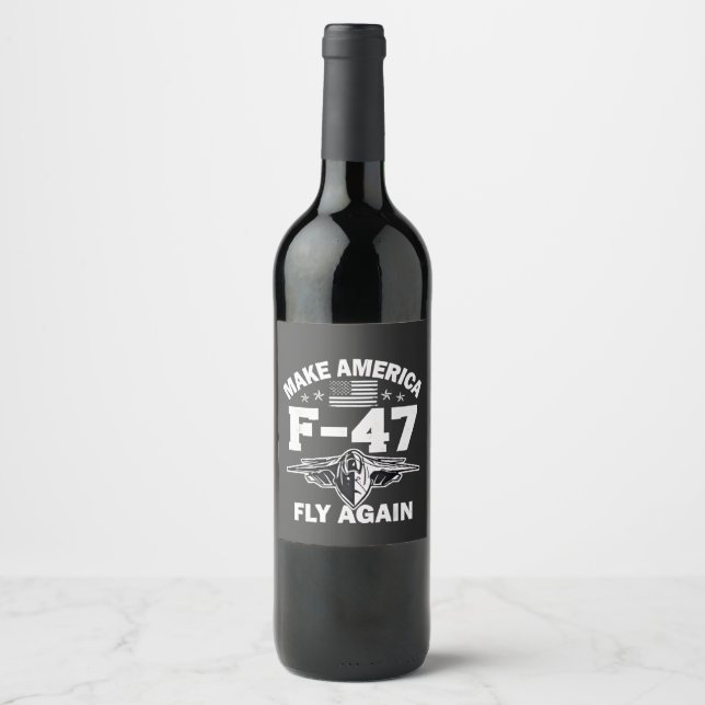 Make America F-47 Fly Again 4th of July  Wine Label (Front)