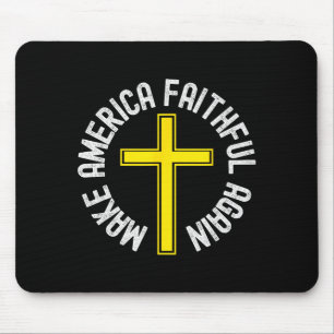 Make America Faithful Again, Christian, Easter, Ch Mouse Mat