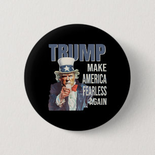 Make America Fearless Again Pro Trump Republican 6 Cm Round Badge