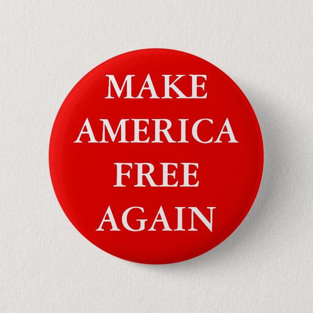 "MAKE AMERICA FREE AGAIN" BUTTON (Front)