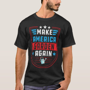 Make America Garden Again American Political Joke T-Shirt