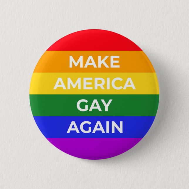 Make America Gay Again 6 Cm Round Badge (Front)