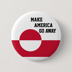 Make America Go Away - Greenland flag 6 Cm Round Badge