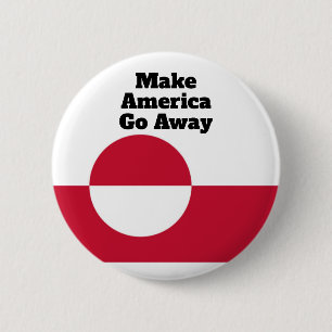 Make America Go Away - Greenland flag  6 Cm Round Badge