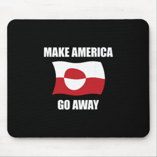 Make America Go Away - Greenland Flag Anti Trump Mouse Mat