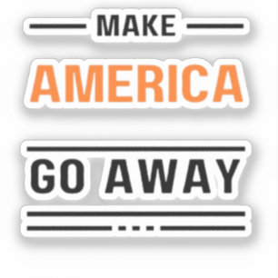 Make America Go Away Orange Typography Slogan