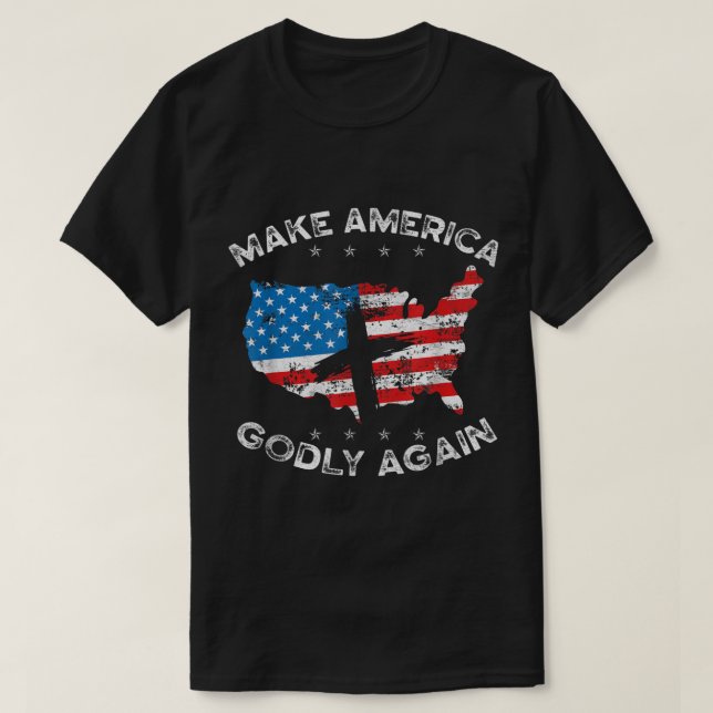 Make America Godly Again Proud American Christian  T-Shirt (Design Front)