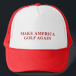 Make America Golf Again Trucker Hat<br><div class="desc">This MAGA satirical design was created by Nola Lee Kelsey as a humour spoof of the Donald Trump campaign’s Make America Great Again hats and political election slogan for the 3016 election campaign. It was designed in response to the American Presidents numerous golf trips at tax payers expense and it...</div>