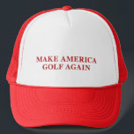 Make America Golf Again Trucker Hat<br><div class="desc">This MAGA satirical design was created by Nola Lee Kelsey as a humour spoof of the Donald Trump campaign’s Make America Great Again hats and political election slogan for the 3016 election campaign. It was designed in response to the American Presidents numerous golf trips at tax payers expense and it...</div>