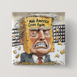 "Make America Grate Again" 15 Cm Square Badge