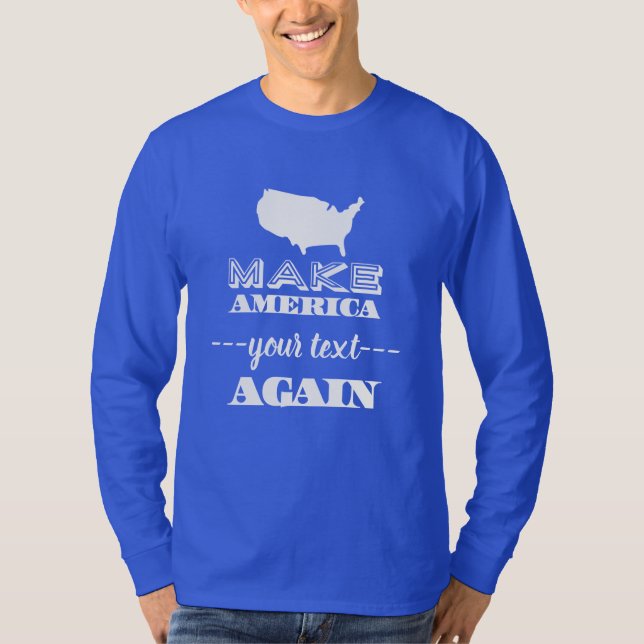 Make America Great Again Custom Text Parody T-Shirt (Front)