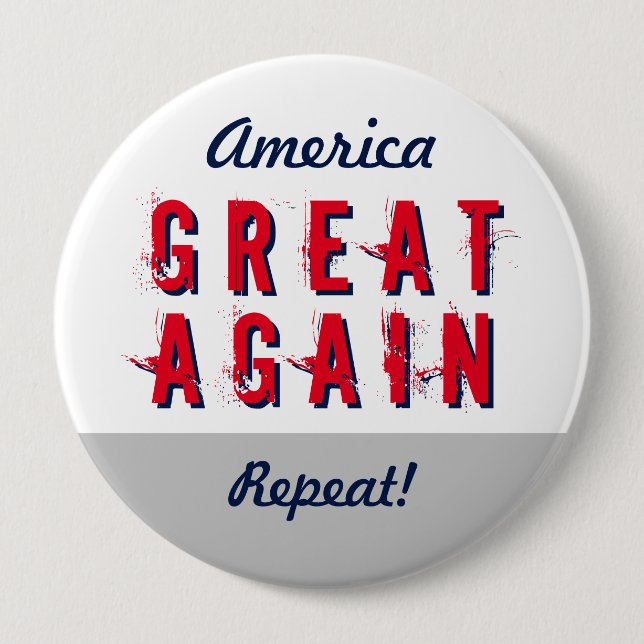 Make America Great Again Repeat Custom Statement 10 Cm Round Badge (Front)
