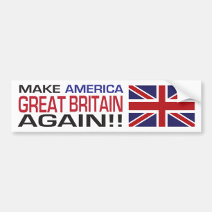 Make America Great Britain Again! Bumper Sticker