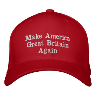 Make America Great Britain Again Embroidered Hat