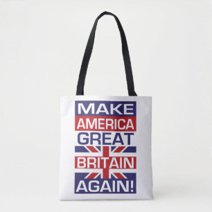 Make America Great Britain Again! Tote Bag
