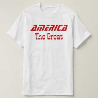 Make America Great T-Shirt
