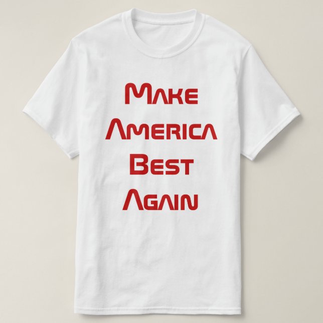 Make America Great T-Shirt (Design Front)