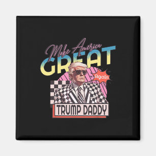 Make America Great Trump Again Daddy's Home Pink 2 Magnet