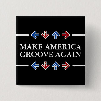 Make America Groove Again 15 Cm Square Badge