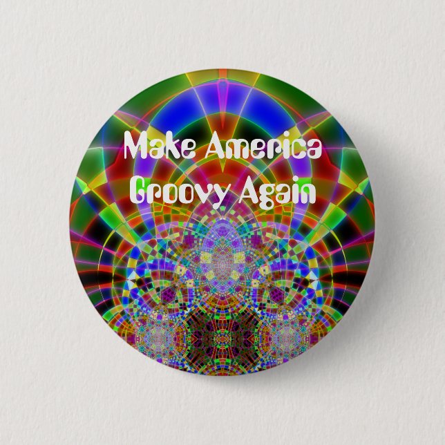 "Make America Groovy Again" 6 Cm Round Badge (Front)