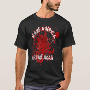 Make America Grunge Again Seattle Rock Distressed T-Shirt