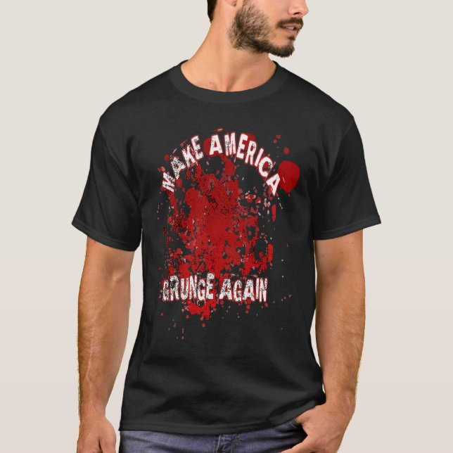Make America Grunge Again Seattle Rock Distressed T-Shirt (Front)