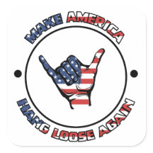 MAKE AMERICA HANG LOOSE AGAIN STICKER