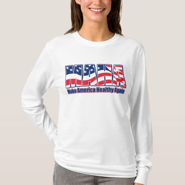 Make America Healthy Again, MAHA T-Shirt (Front)