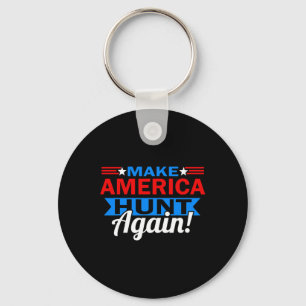 Make America Hunt Again Patriotic Hunting Key Ring