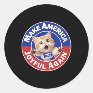 Make America Joyful Again Harris Wall 2024 Cat Lad Classic Round Sticker