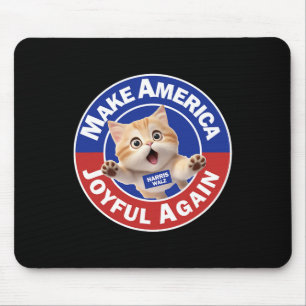 Make America Joyful Again Harris Wall 2024 Cat Lad Mouse Mat