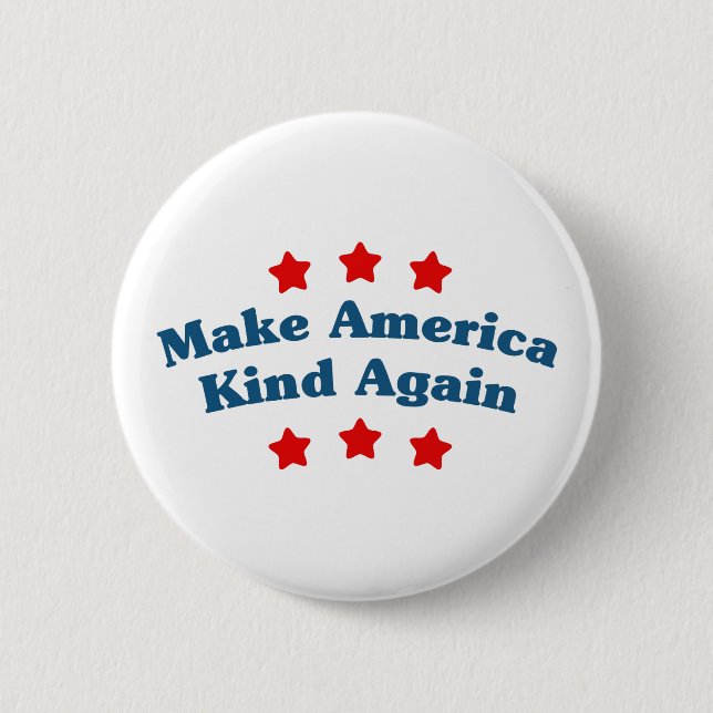 Make America Kind Again 6 Cm Round Badge (Front)