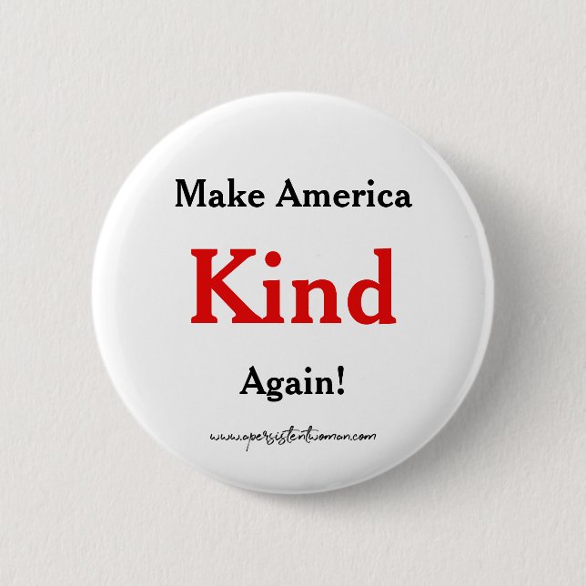 Make America KIND again. Anti-trump 6 Cm Round Badge (Front)