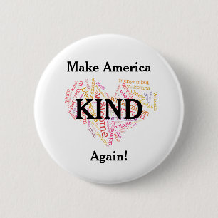 Make America KIND again. Anti-trump 6 Cm Round Badge