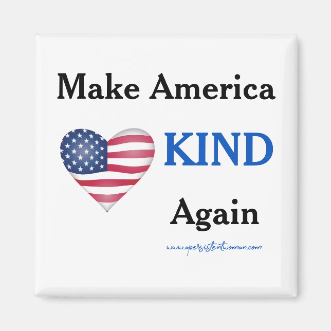 Make America KIND again. Anti-trump Magnet (Front)