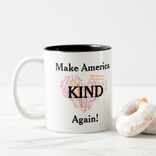Make America KIND again. Anti-trump Two-Tone Coffee Mug