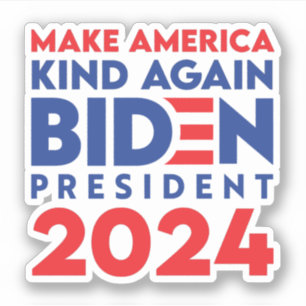 Make America Kind Again Biden President 2024