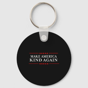 Make America Kind Again Choose Anti-trump Shirts Key Ring
