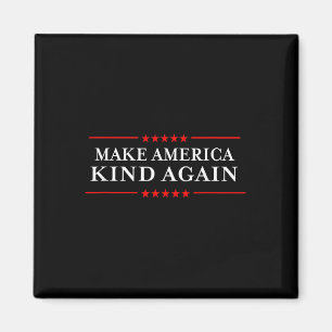 Make America Kind Again Choose Anti-trump Shirts Magnet