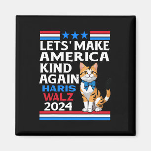Make America Kind Again Kamala Harris Tim Wheimer  Magnet